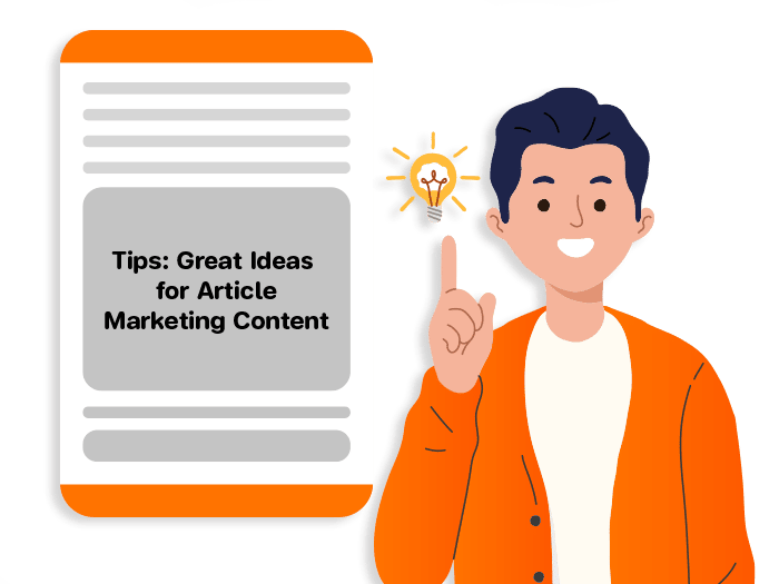 How to come up with great ideas for article marketing content Tips Great Ideas for Article Marketing Content