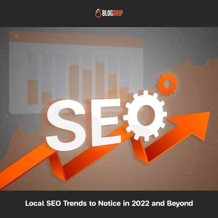 Local-SEO-Trends-to-Notice-in-2022-and-Beyond