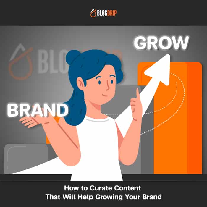 How-to-Curate-Content-That-Will-Help-Growing-Your-Brand