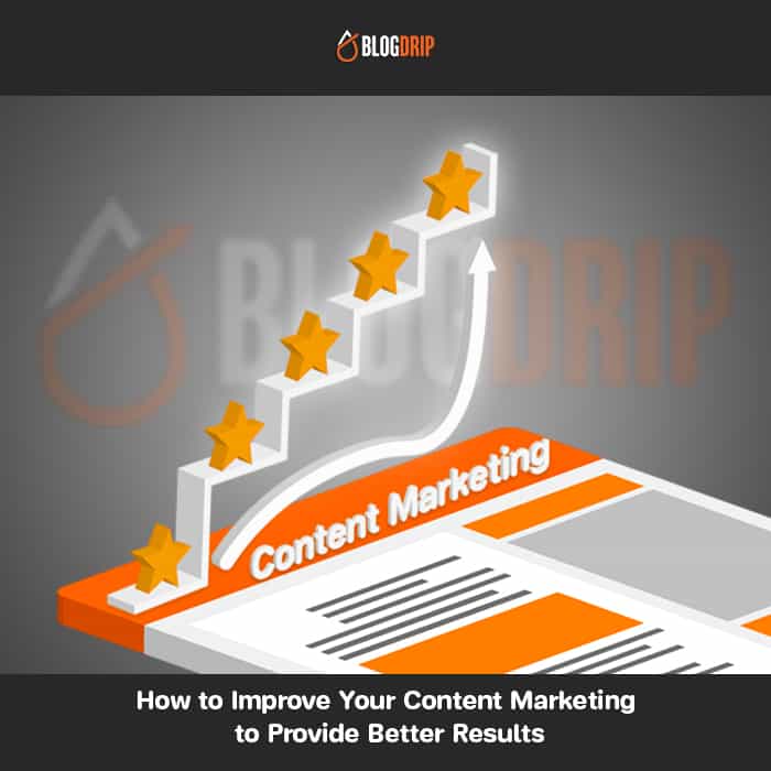 How-to-Improve-Your-Content-Marketing-to-Provide-Better-Results