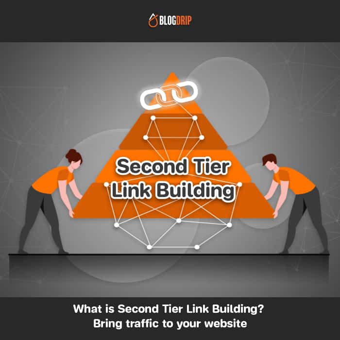 What is Second Tier Link Building? Bring traffic to your website