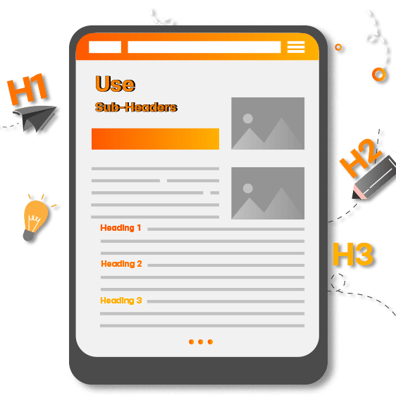 Writing Tactics to get longer posts read Use Sub-Headers